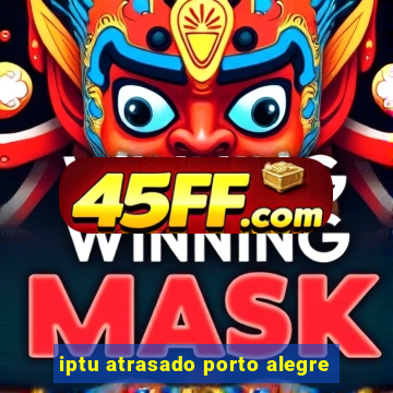 iptu atrasado porto alegre